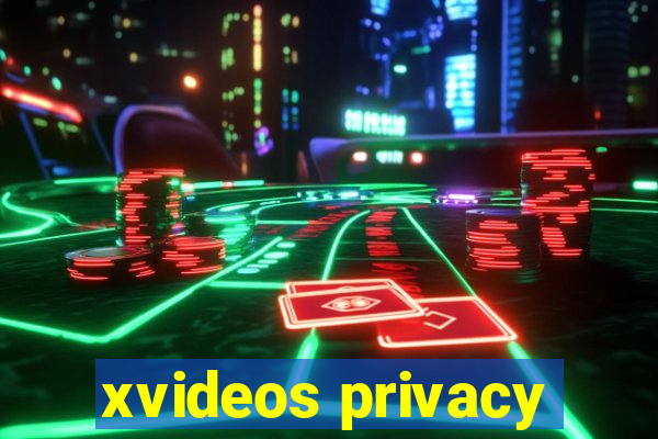 xvideos privacy